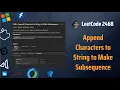 Append Characters to String to Make Subsequence - LeetCode 2486