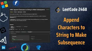 Append Characters to String to Make Subsequence - LeetCode 2486
