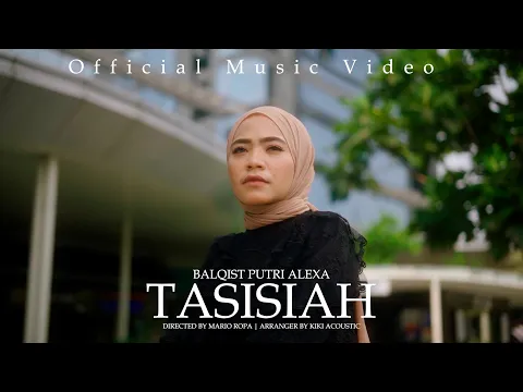 Download MP3 TASISIAH - Balqist Putri Alexa (Official Music Video) ''Trilogi PART I''