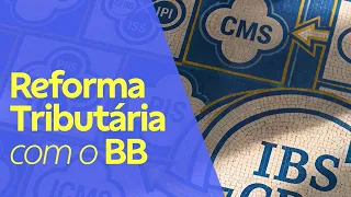 Reforma tributária com o BB