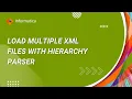 How to Load Multiple XML Files with Hierarchy Parser