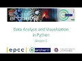 ARCHER2 Data Analysis and Visualisation in Python Session 1