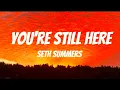 Download Lagu You're Still Here - Seth Summers 