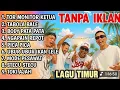 LAGU TIMUR TOR MONITOR KETUA VIRAL TIKTOK 2025 | FULL ALBUM NO IKLAN!!