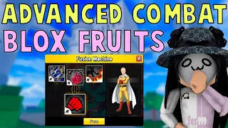 I Tried Advanced Combat in Blox Fruits