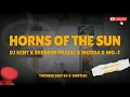 Dj Kent x Brenden Praise x Morda & Mo-T - Horns In The Sun (Twinkle Deep SA)