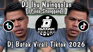 dj ibu nainggolan polda sitanggang viralll ditiktok 2026 dj batak terbaru 2026