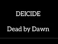 Deicide - Dead by Dawn (HQ)