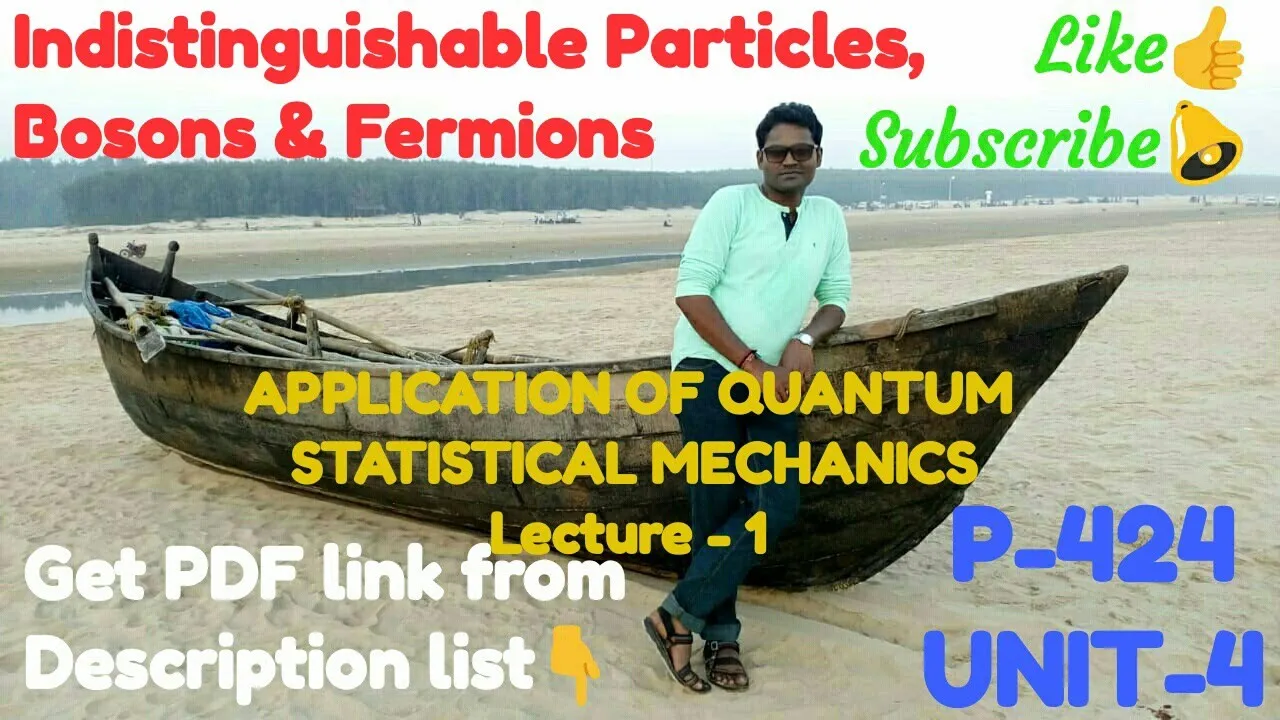 Indistinguishable Particles, Bosons & Fermions (P-424 UNIT-4 Lec-1)