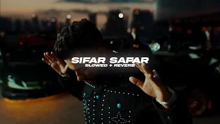 Sifar Safar Slowed Reverb Karan Aujla BARATO NATION 