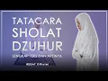 Download Lagu TATA CARA SHOLAT DZUHUR - LENGKAP TEKS DAN PERAGA PEREMPUAN