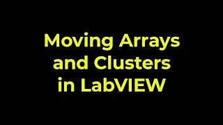 LabVIEW - Moving Arrays and Clusters