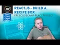 Build a Recipe Box ReactJS Project Free Code Camp Data Visualization Certification