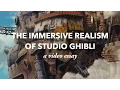 Download Lagu The Immersive Realism of Studio Ghibli