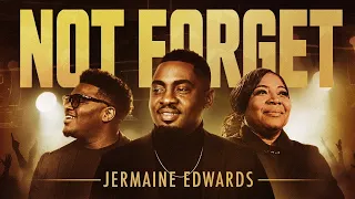 Jermaine Edwards - NOT FORGET ft. Jucal Dyer, Nickette Morgan-Williams & Genesis Praise Squad