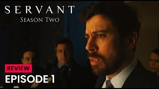 servant season 2 episode 1 review doll season premiere recap analysis and breakdown