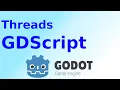 Using Threads In GDScript Godot 4