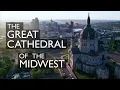 Origin Story of the Cathedral of St Paul Minnesota