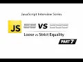 vs in JavaScript Loose Equality vs Strict Equality JS Interview Questions Part 7