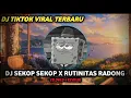 Download Lagu DJ SEKOP SEKOP X RUTINITAS RADONG (SLOWED REVREB) 🎧🎶 DJ TIKTOK VIRAL TERBARU‼️