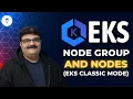 Day 384 What Are Node Groups and Nodes in AWS EKS Cluster Complete Explanation AWS Full Course