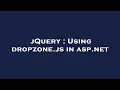 jQuery Using dropzone js in asp net