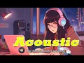 Lagu 🌼Hot Chill Love Songs 2024 | Relaxing Acoustic Love Songs 2024 | New Acoustic Music Hits 2024 🌼