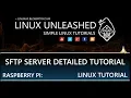 RASPBERRY PI SFTP SERVER FOR BEGINNERS DETAILED INSTRUCTIONS