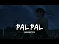 Pal Pal LoFi Mood 🖤 | Slow Reverb Song | Viral Short #kunalfx #viral #trending #palpal #lofimusic 