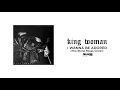 KING WOMAN - I Wanna Be Adored (The Stone Roses Cover)