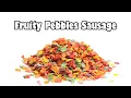 Fruity Pebbles Sausage