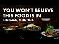 You Won t Believe This Food is in Bozeman Montana