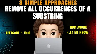 Remove All Occurrences of a Substring 3 Approaches Leetcode 1910 codestorywithMIK