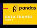 Pandas DataFrames Part 1