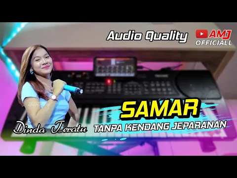 Download MP3 SAMAR Tanpa kendang nguk Jepara Cover ORG 2021 VIP keyboard oprekan