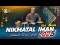 Download Lagu SHOLAWAT NABI KOPLO ! NIKMATAL IMAN - KOPLO AGAIN - AYLIN ( AUDIO  SUPER JERNIH )