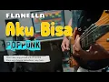 Lagu Aku Bisa - Flanella Poppunk Cover