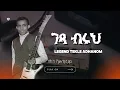 Download Lagu Tekle Adhanom - Gexa Bruh - Eritrean Music