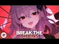 Nightcore - Break The Chains (Jim Yosef) (Lyrics)