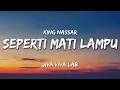 Seperti Mati Lampu - KING NASSAR (lirik) Jiva Viva Lab (Cover)