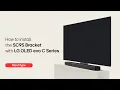 LG Sound Bar How to Install the SC9S Bracket with LG OLED type I LG