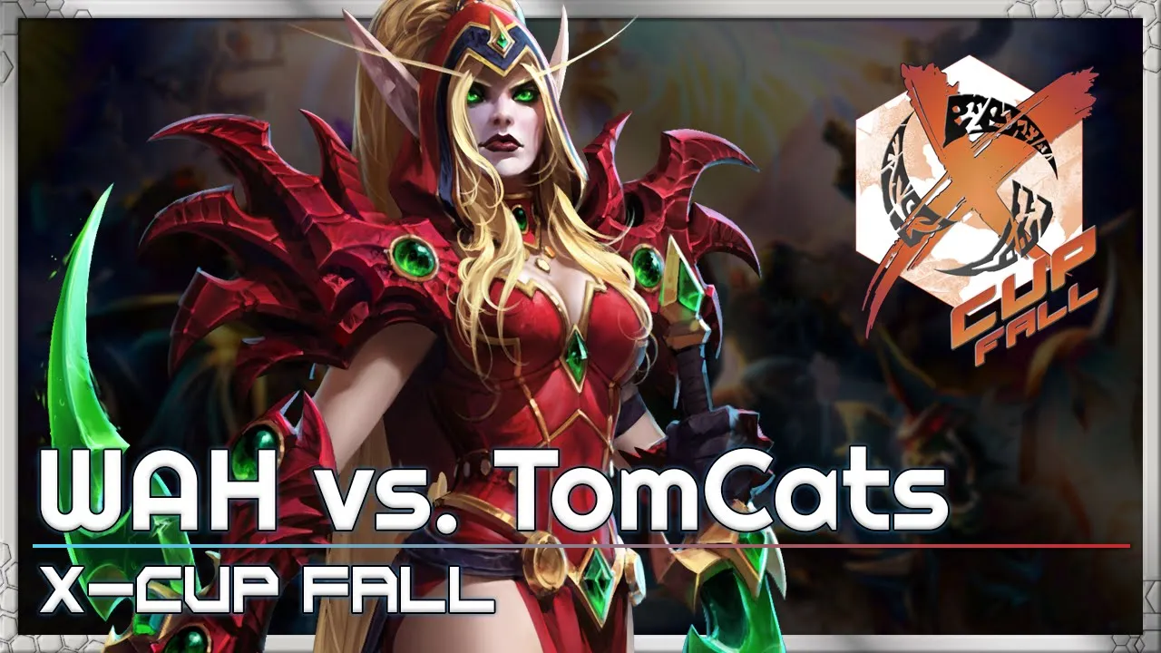 WAH vs. Tomcats - X-Cup Fall Q5 - Heroes of the Storm Tournament