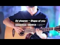 Ed Sheeran - Shape of you [Fingerstyle Cover] Gopherwood G620CE