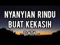 Nyanyian Rindu Buat Kekasih - Data (Lirik)