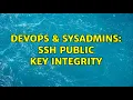 DevOps SysAdmins SSH Public Key Integrity 4 Solutions