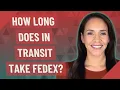 How long does in transit take FedEx
