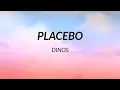 Dinos - Placebo (Paroles)