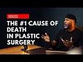The Cause of Death in Plastic Surgery Blood Clots Masterclass Dr Wilton Triggs