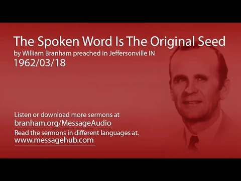 Download MP3 The Spoken Word Is The Original Seed (William Branham 62/03/18)