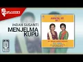Download Lagu Indah Susanti - Menjelma Kupu (Official Karaoke Video)
